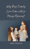 Why Does Family Love Come with so Many Opinions? - (Paperback or Softback)