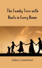 The Family Tree with Roots in Every Room - (Paperback or Softback)