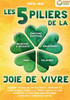 Les 5 piliers de la joie de vivre: Comment retrouver satisfaction et optimisme et vivre heureux grâce à la pensée positive et aux techniques de dévelo