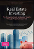 Real Estate Investing: The Complete Guide to Building Wealth Through Property Investment