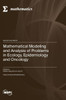 Mathematical Modeling and Analysis of Problems in Ecology, Epidemiology and Oncology