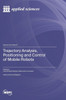 Trajectory Analysis, Positioning and Control of Mobile Robots