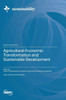 Agricultural Economic Transformation and Sustainable Development