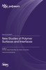New Studies of Polymer Surfaces an Interfaces