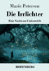 Die Irrlichter: Eine Nacht am Unkenteich - (Paperback or Softback)