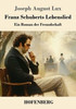 Franz Schuberts Lebenslied: Ein Roman der Freundschaft - (Paperback or Softback)