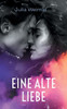 Eine alte Liebe: Die Schatten der Vergangenheit