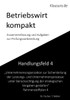 Betriebswirt kompakt Handlungsfeld 4: Geprüfte Betriebswirte IHK