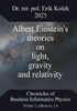 Albert Einstein's theories on light, gravity and relativity