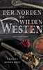 Der Norden im Wilden Westen