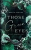 Those green Eyes: Willst du wirklich?