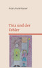Tina und der Fehler: Eine bebilderte Geschichte für Kinder ab 6 Jahren