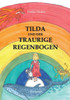 Tilda und der traurige Regenbogen