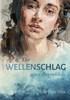 Der Wellenschlag eines Augenblicks