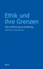 Ethik und ihre Grenzen: Eine Einführung als Erzählung