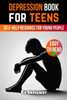 Depression Book for Teens: A Self-Help Resource for Young People