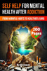 A Self Help Book for Mental Health After Addiction