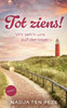 Tot ziens!: Wir seh'n uns auf der Insel... - Band 1
