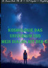 Kosmologie das Universum und mein Dialog mit der KI!: Das Schicksal des Universums und andere Ungewöhnlichkeiten