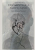 Fragments of a Fading Mind: zwischen Wahn und Wirklichkeit