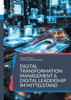 Digital Transformation Management & Digital Leadership im Mittelstand: Führen im digitalen Wandel Menschen, Prozesse und Technologien erfolgreich verb