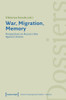War, Migration, Memory: Perspectives on Russia's War Against Ukraine