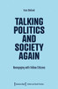 Talking Politics and Society Again: Reengaging with Fellow Citizens
