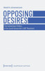 Opposing Desires: The Contentious Politics of the South Korean Anti-LGBT Movement