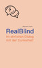 RealBlind: Im ehrlichen Dialog mit der Dunkelheit
