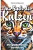 Das Buch der Katzen: Die große Familie der Katzen