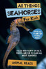 All Things Seahorses For Kids: Filled With Plenty of Facts, Photos, and Fun to Learn all About Seahorses - (Paperback or Softback)