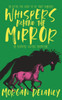 Whispers Behind the Mirror