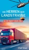 Die Herren der Landstraße: Als die Fracht fliegen lernte