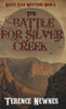 The Battle for Silver Creek - (Hardback or Cased Book)