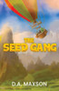 The Seed Gang - (Paperback or Softback)