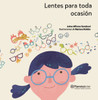 Lentes Para Toda Ocasión / Glasses for Everything