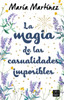 La Magia de Las Casualidades Imposibles (Novela) / The Magic of Impossible Coincidences (a Novel)