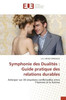 Symphonie des Dualités: Guide pratique des relations durables