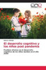 El desarrollo cognitivo y los niños post pandemia