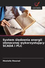 System śledzenia energii slonecznej wykorzystujący SCADA i PLC