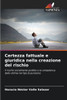 Certezza fattuale e giuridica nella creazione del rischio