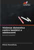 Violenza domestica contro bambini e adolescenti