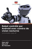 Robot contrôlé par Android avec caméra de vision nocturne