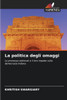 La politica degli omaggi
