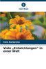Viele "Entwicklungen" in einer Welt