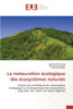 La restauration écologique des écosystèmes naturels