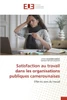 Satisfaction au travail dans les organisations publiques camerounaises