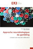 Approche neurobiologique du gambling