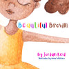 Beautiful Brown - 9781737616924