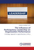 The Influence of Participatory Leadership on Organization Performance